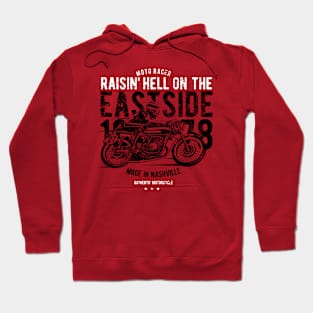 Moto Racer: Raisin' Hell on the East Side Hoodie